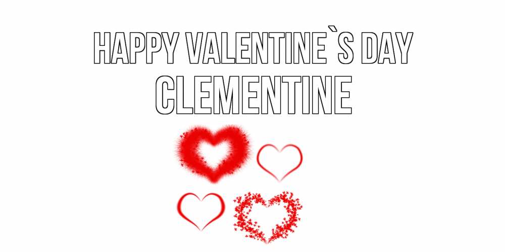 Greetings card с именем, Clementine Happy Valentine`s Day открытка с подписью на день всех влюбленных с сердечками Greetings with text for free download 